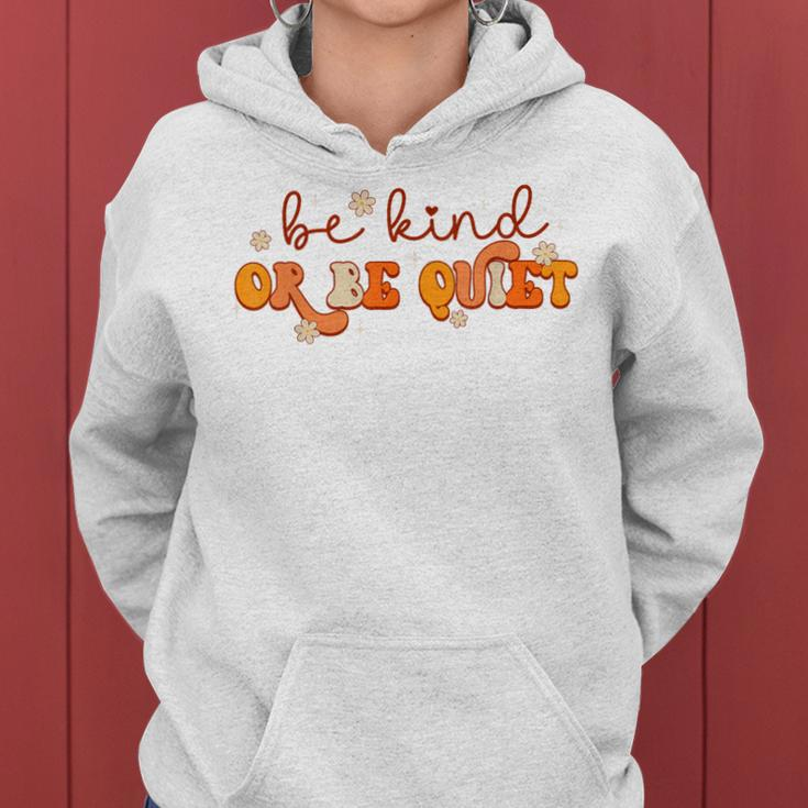 Groovy Be Kind Or Be Quiet Unity Day Anti Bullying Teacher Women Hoodie