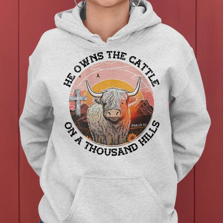 He Owns The Cattle On A Thousand Hills Gift For Womens Women Hoodie