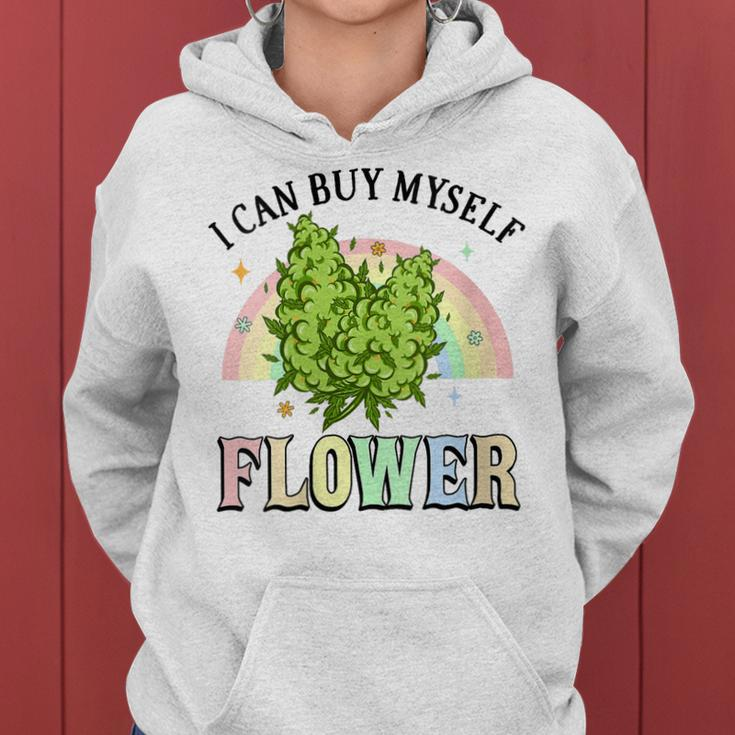 I Can Buy Myself Flowers Weed Funny Marijuana Bud Stoner Women Hoodie