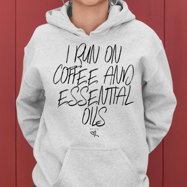 I Run On Coffee And Essential Oils Sarcastic Oil Funny Mom Gift For Womens Women Hoodie