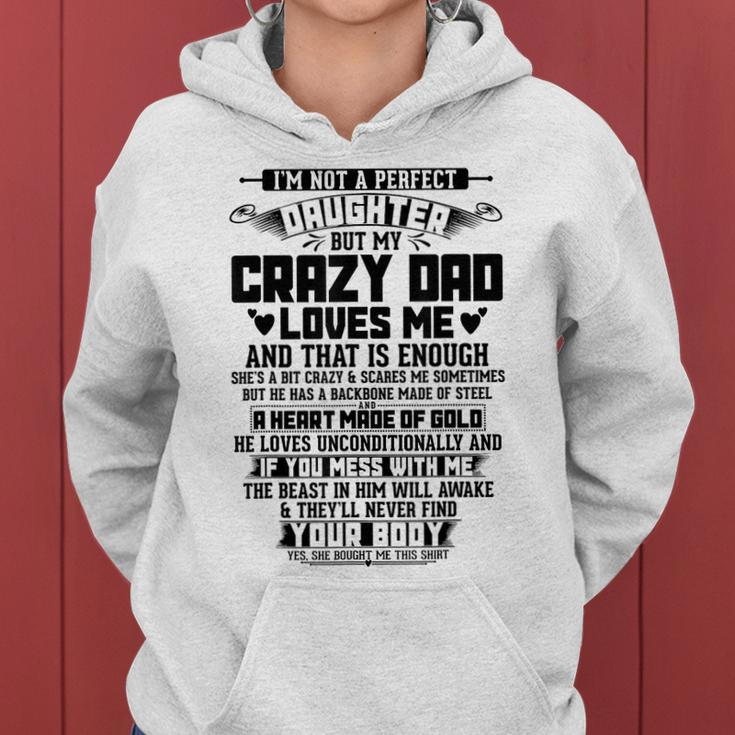 Im Not A Perfect Daughter But My Crazy Dad Loves Daughter Women Hoodie