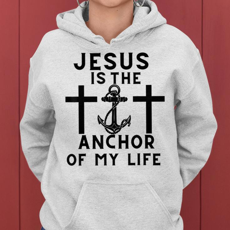Jesus Is The Anchor Of My Life Quote Anchor Crosses Women Hoodie