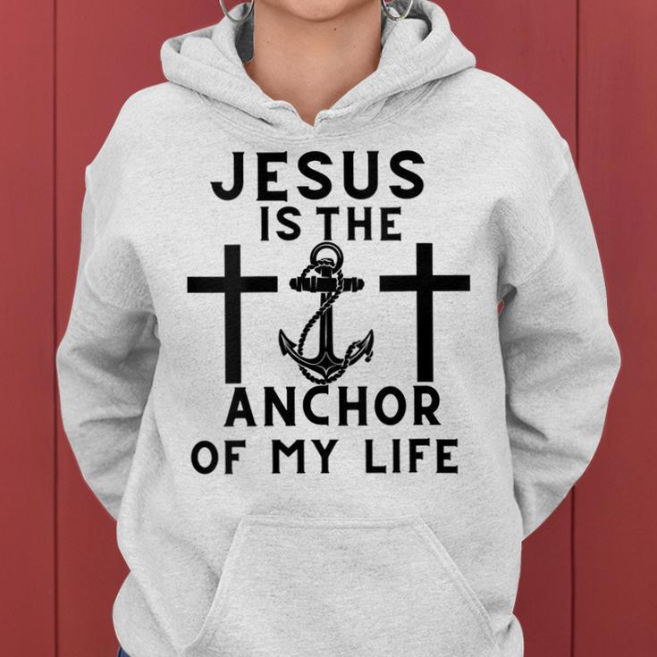 Jesus Is The Anchor Of My Life Quote Anchor Crosses Women Hoodie