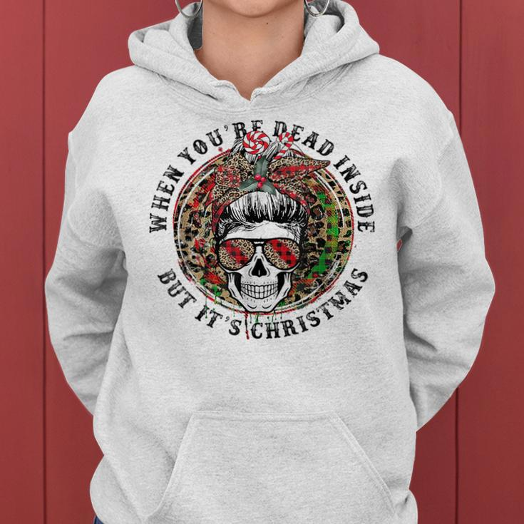 Leopard When Youre Dead Inside But Its Christmas Mom Skull Gifts For Mom Funny Gifts Women Hoodie