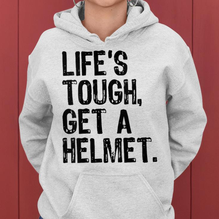 Life Is Tough Get A Helmet Graphic For And Women Hoodie