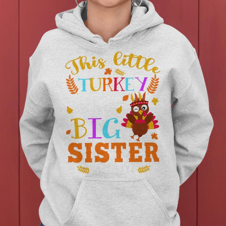 This Little Turkey Going To Be Big Sister Again Thanksgiving Women Hoodie