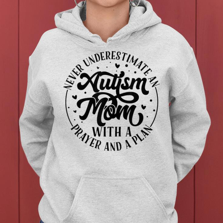 Never Underestimate An Autism Mom With A Prayer And A Plan Gifts For Mom Funny Gifts Women Hoodie
