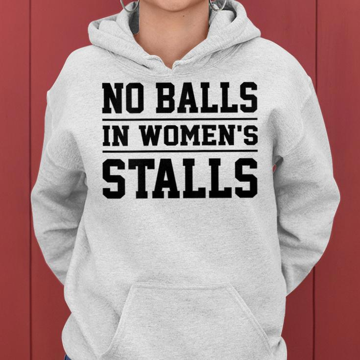 No Balls In Womens Stalls Funny No Balls In Womens Stalls Women Hoodie
