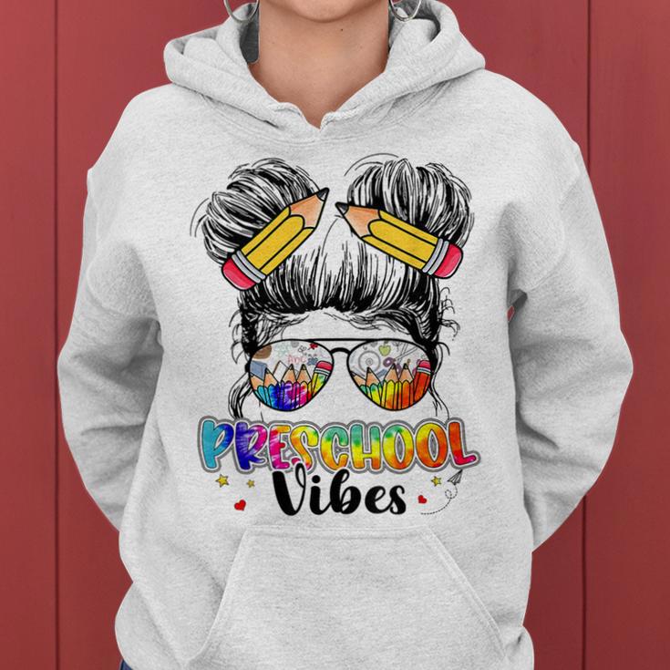 Preschool Vibes Messy Hair Bun Girl Back To School First Day Women Hoodie