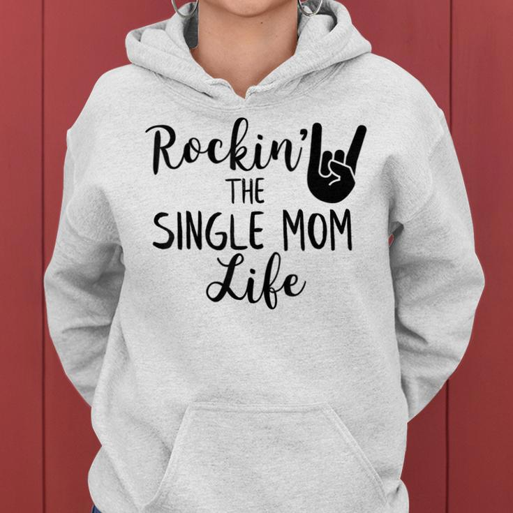 Rockin The Single Mom Life Family Gifts For Mom Funny Gifts Women Hoodie
