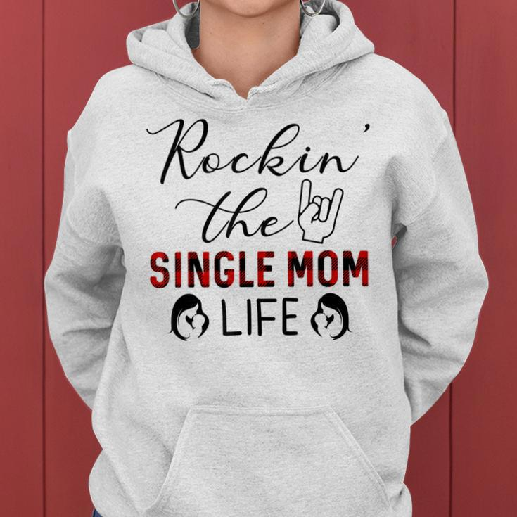Rockin The Single Mom Life Gift Gifts For Mom Funny Gifts Women Hoodie