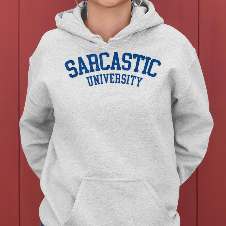 Sarcastic University - Funny College Student Sarcasm Women Hoodie