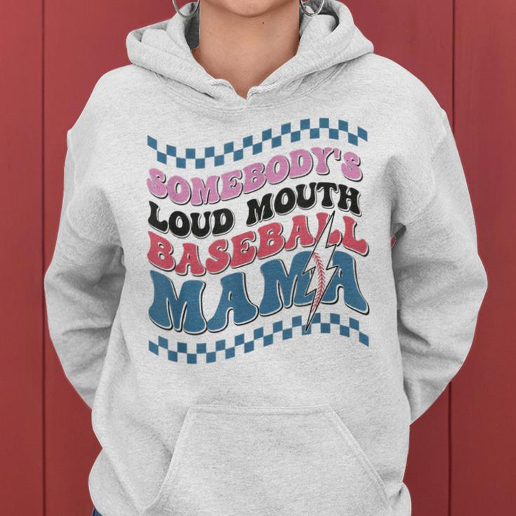 Somebodys Loud Mouth Baseball Mama Loud Mouth Mom Gifts For Mom Funny Gifts Women Hoodie