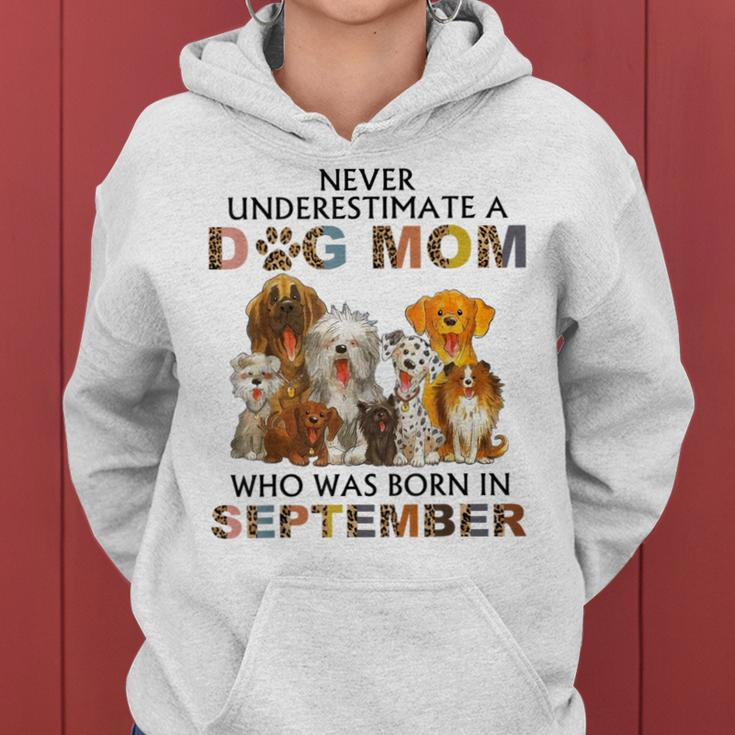 Never Underestimate A Dog Mom Who Was Born In September Women Hoodie