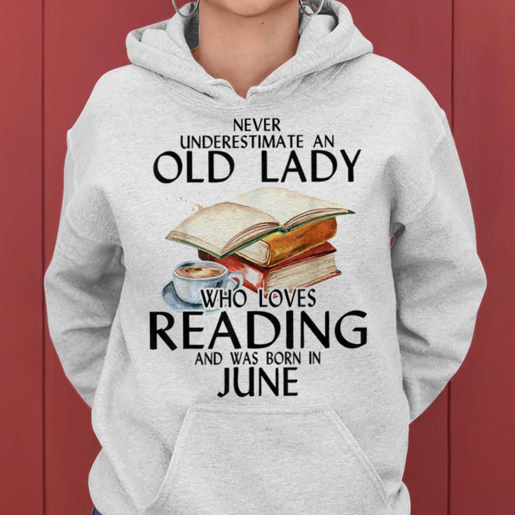Never Underestimate An Old Lady Who Loves Reading June Women Hoodie