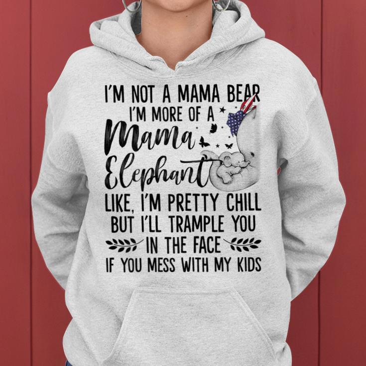 Womens Im Not A Mama Bear Im More Of A Mama Elephant Funny Moms Women Hoodie