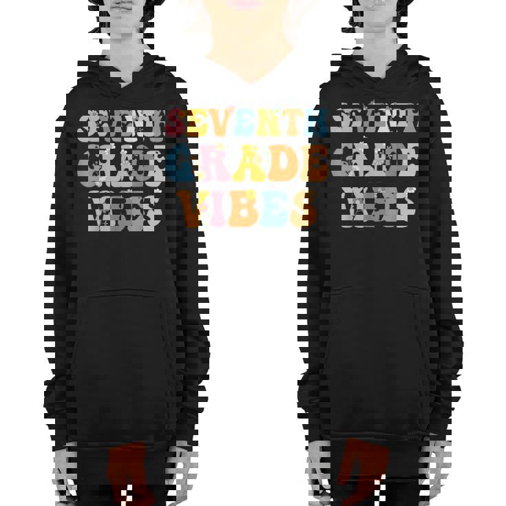 7Th Grade Vibes Groovy 7Th Grade Team 1St Day Of School Groovy Gifts Youth Hoodie