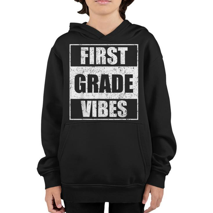 Back To School 1St Grade Vibes First Day Of School Teachers Youth Hoodie