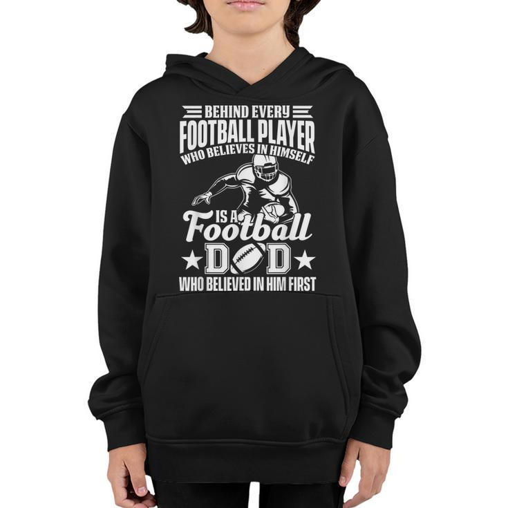 Behind Every Football Player Is A Football Dad Game Day Top   Gift For Mens Youth Hoodie