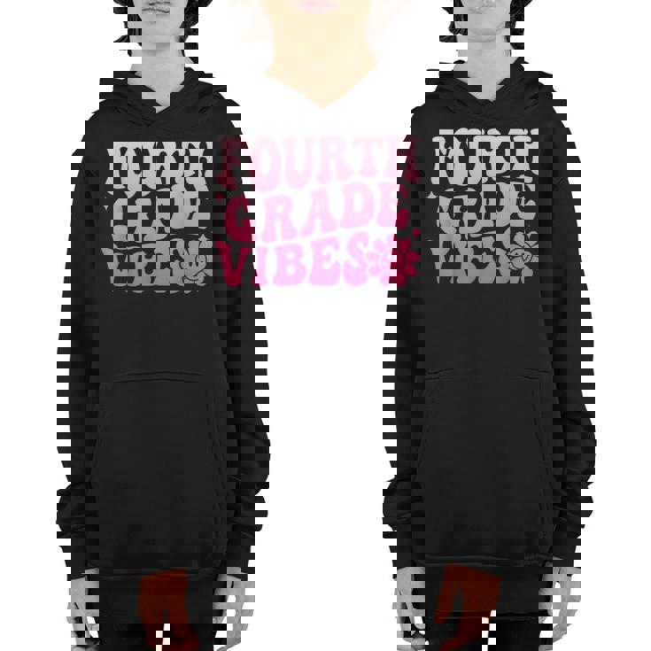 Fourth Grade Vibes - 4Th Grade 1St Day Of School  Youth Hoodie