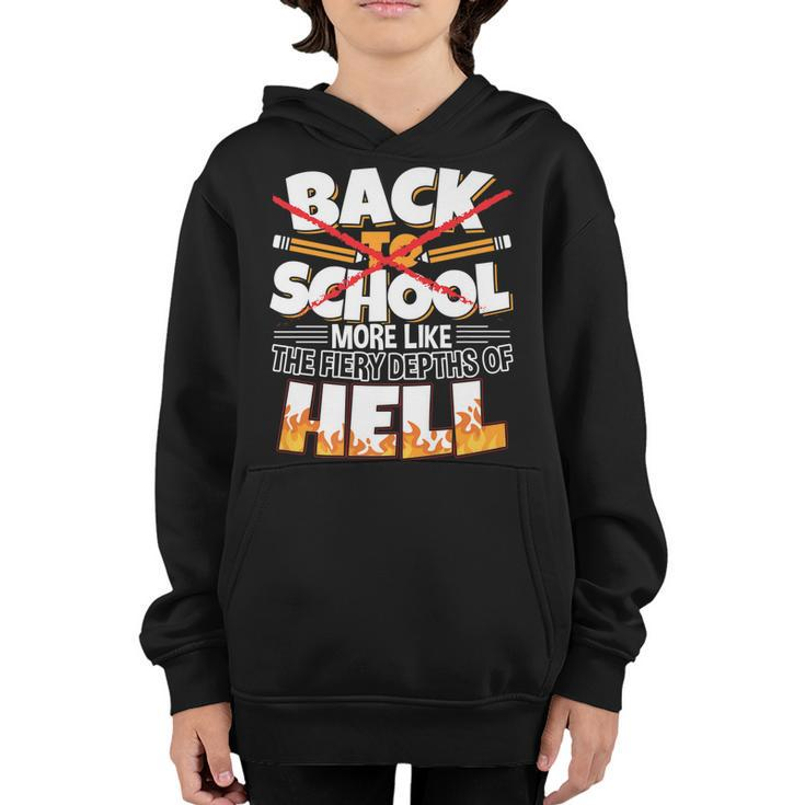 Funny Back To School More Like The Fiery Depths Of Hell   Youth Hoodie