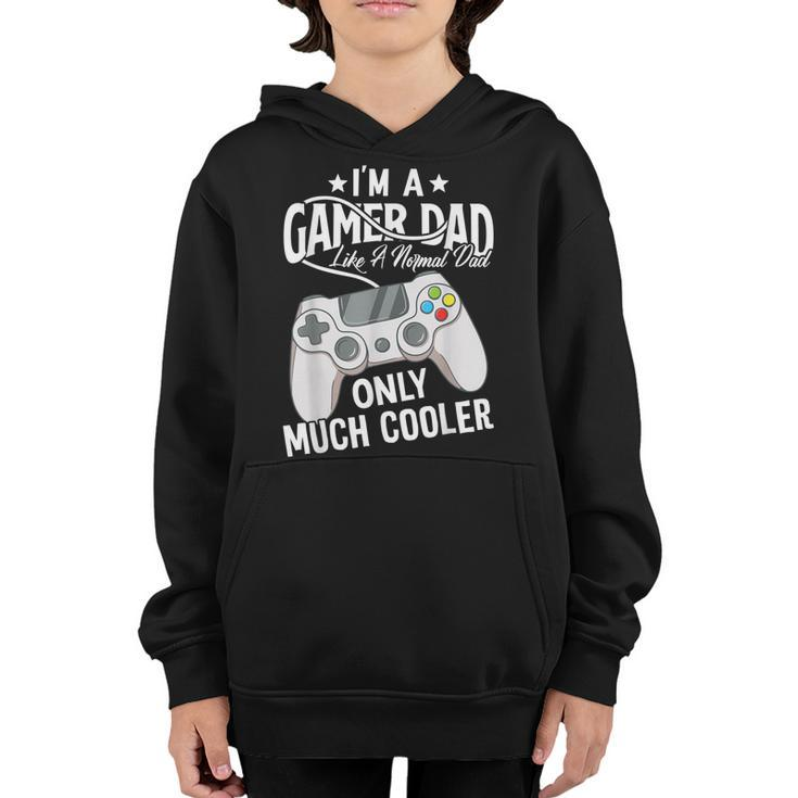 Gamer Dad Like A Normal Dad Video Game Father  Gift For Mens Youth Hoodie