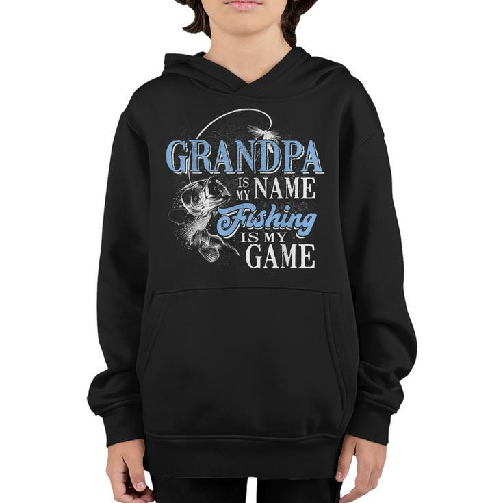 Grandpa Is My Name Fishing Game Fathers Day Gifts Youth Hoodie