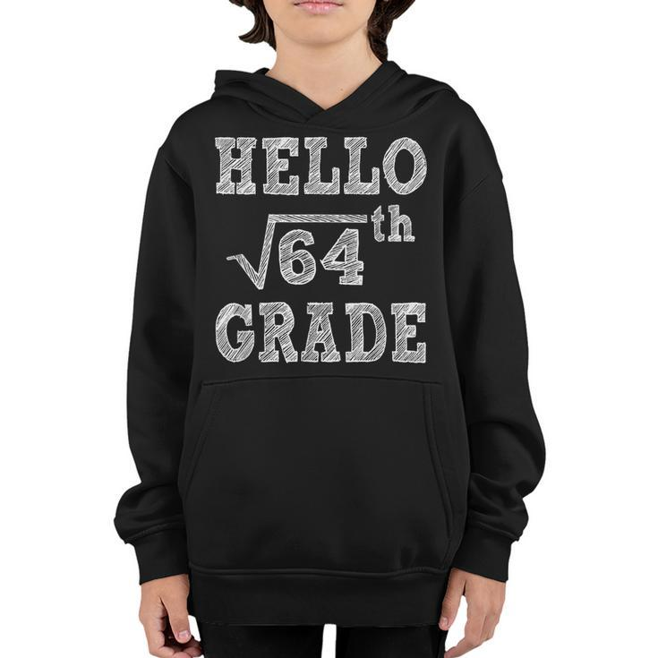Hello 8Th Grade Square Root Of 64 Back To School Funny Gifts  Youth Hoodie