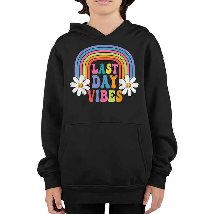 Last Day Vibes Elementary School Teacher Last Day Of School Gifts For Teacher Funny Gifts Youth Hoodie