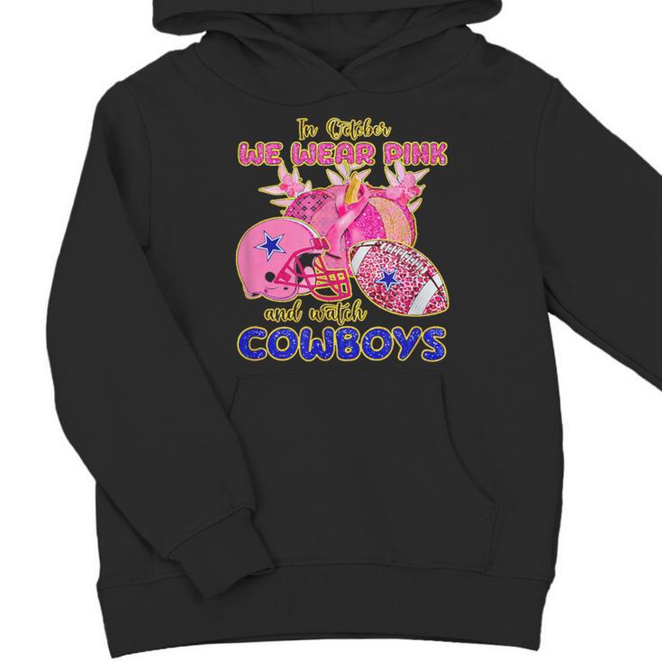 In October We Wear Pink And Watch Cowboys Breast Cancer Youth Hoodie Seseable UK