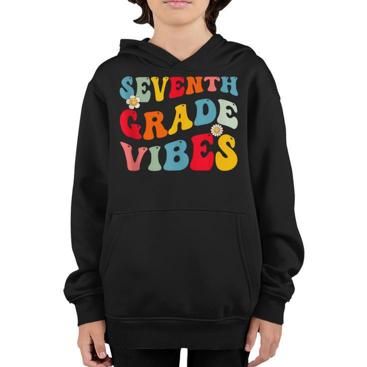 Seventh Grade Vibes Retro Groovy First Day Of School Teacher  School Teacher Funny Gifts Youth Hoodie