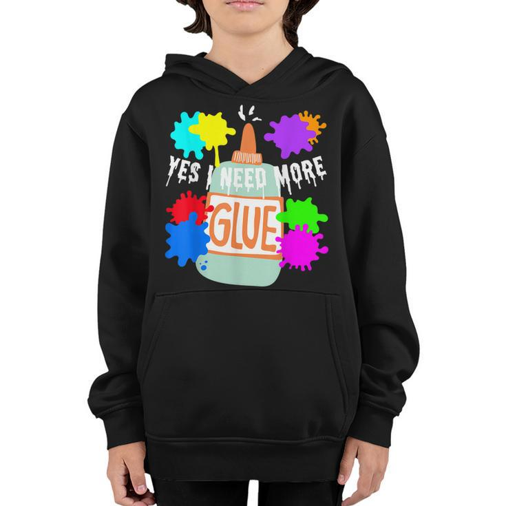 Yes I Need More Glue Funny Kids Maker Diy Slime Lovers Gift Youth Hoodie