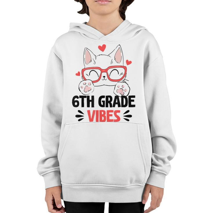 6Th Sixth Grade Vibes Back To School Cute Cat Cute For Girls  Youth Hoodie