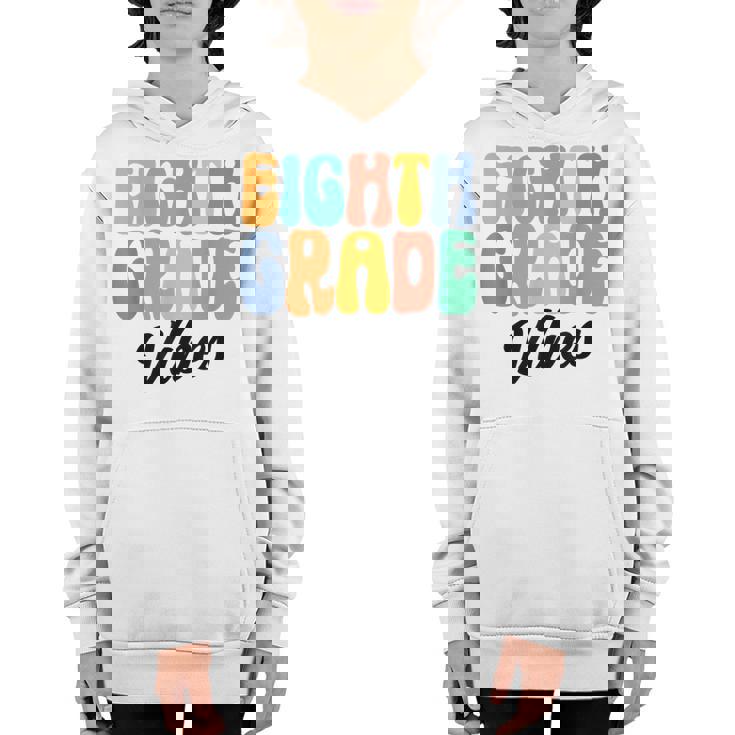 8Th Grade Vibes Retro Groovy Back To School 8Th Grade Squad Retro Gifts Youth Hoodie