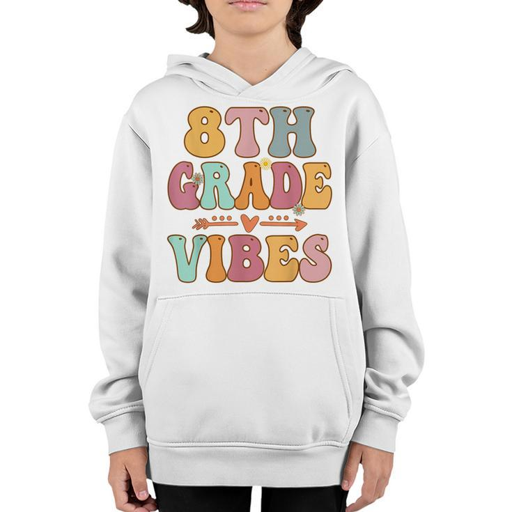 8Th Grade Vibes Retro Groovy Vintage First Day Of School  Retro Gifts Youth Hoodie