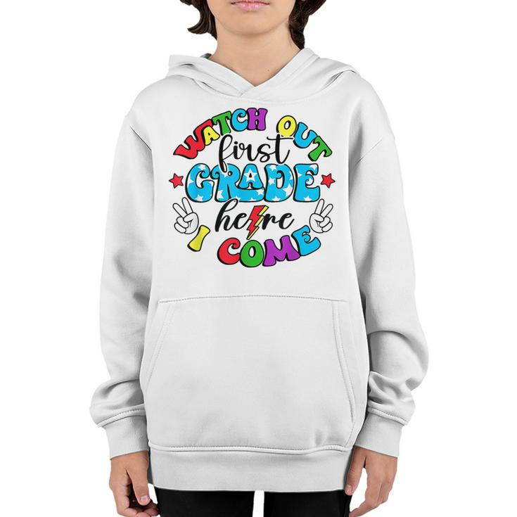 Back To School Groovy Watch Out First Grade Here I Come  Youth Hoodie