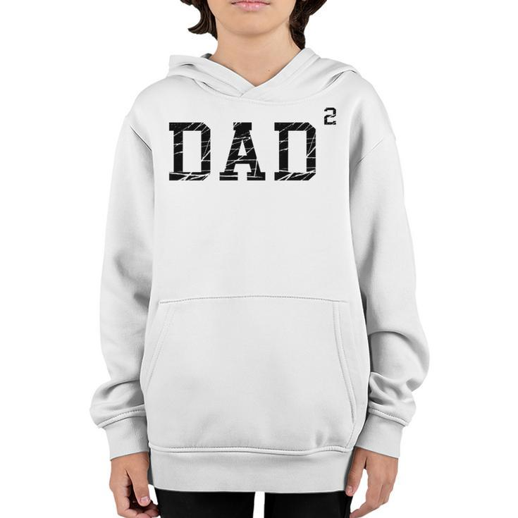 Dad Squared Father Of 2 Kids Daddy Again Funny Mens Graphic  Youth Hoodie