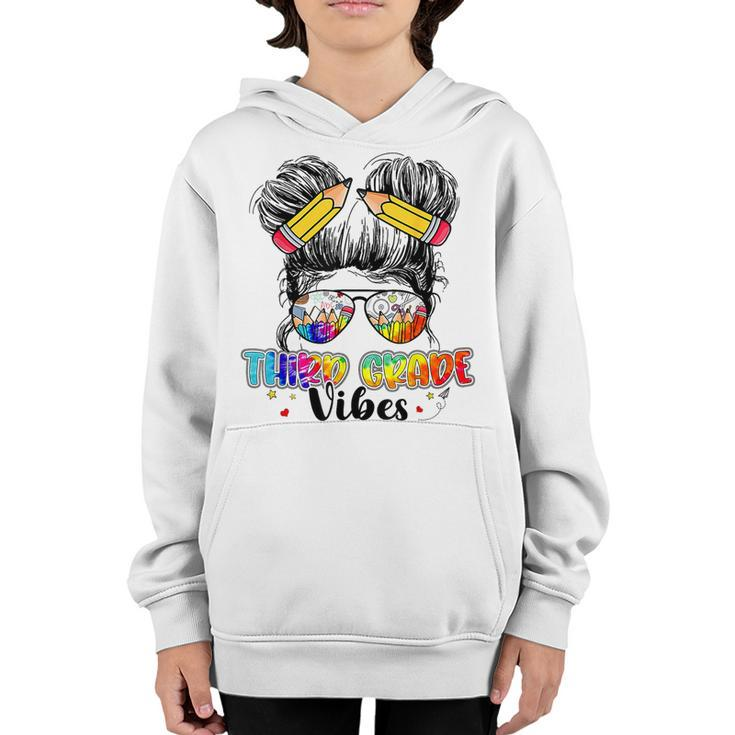 First Day Of 3Rd Grade Vibes Back To School Messy Bun Girls  3Rd Grade Gifts Youth Hoodie
