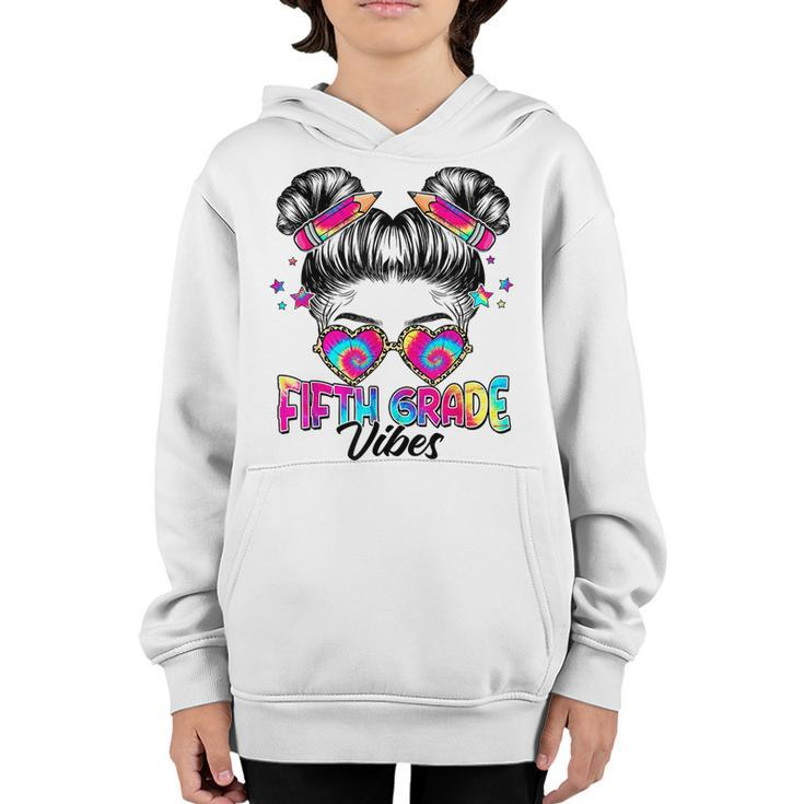 First Day Of 5Th Grade Vibes Back To School Messy Bun Girl  Bun Gifts Youth Hoodie