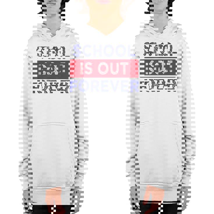 School Is Out Forever Youth Hoodie