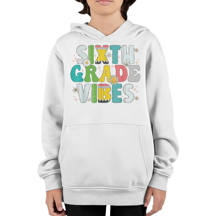 Sixth Grade Vibes Retro Vintage Groovy 1St Day Of School  Youth Hoodie