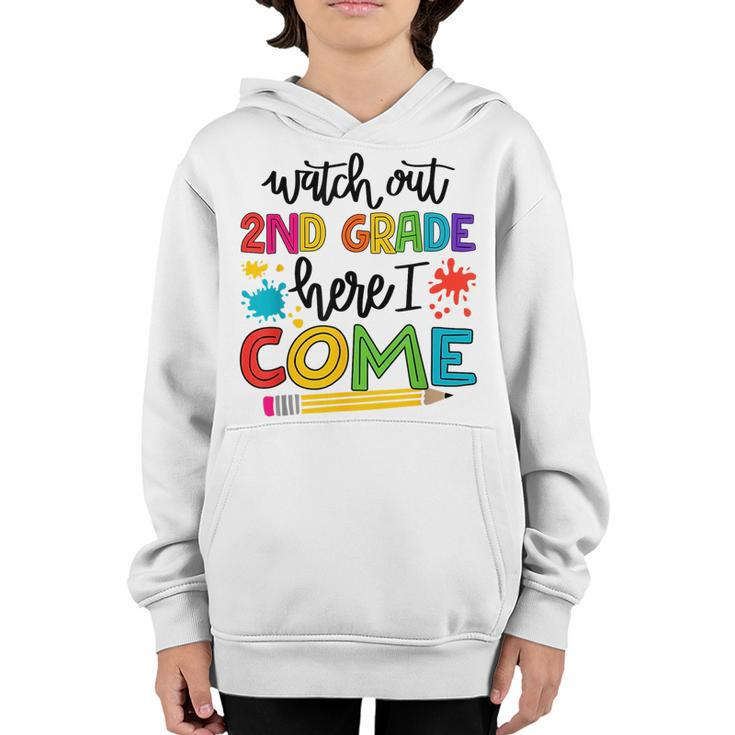 Watch Out 2Nd Grade Here I Come School Teacher Student  Gifts For Teacher Funny Gifts Youth Hoodie