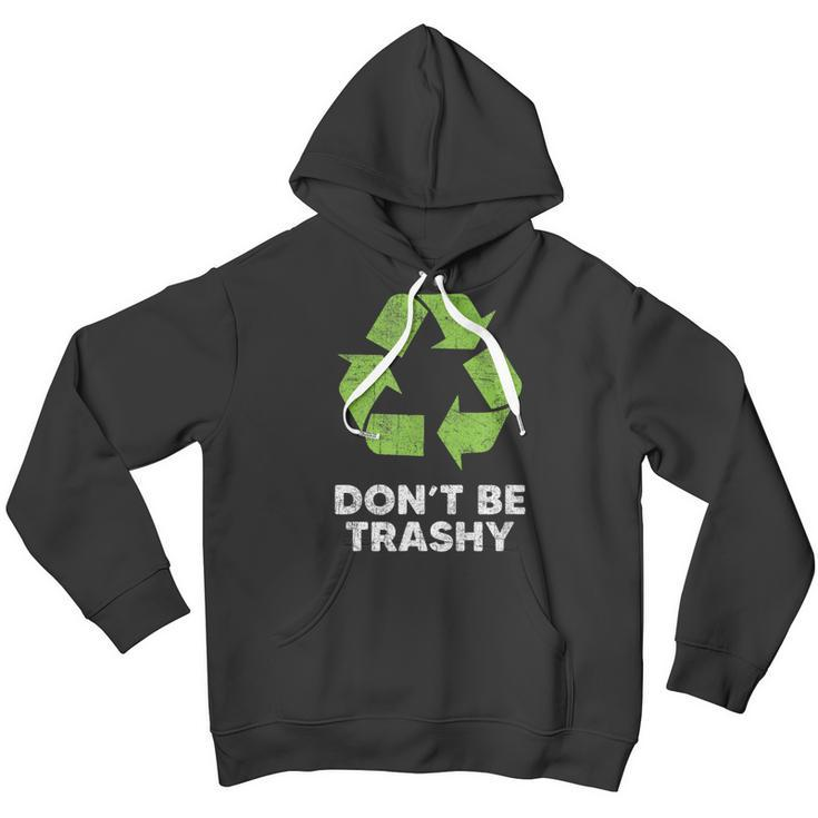 Dont Be Trashy Recycle Funny Earth Day Kids Recycling Youth Hoodie