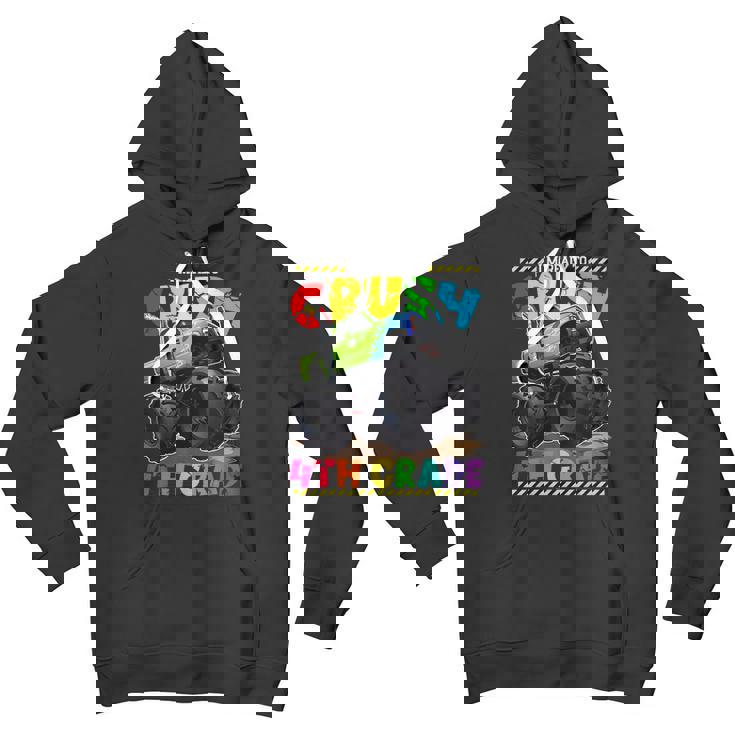 Monster Truck Im Ready To Crush 4Th Grade Back To School Youth Hoodie