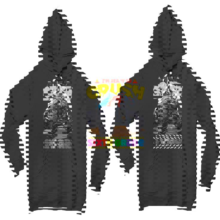 Monster Truck Im Ready To Crush Sixth Grade Back To School Youth Hoodie