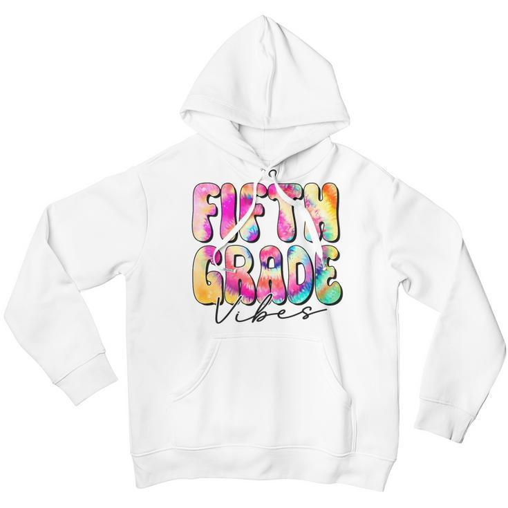 Fifth Grade Vibes 5Th Grade Team Tie Dye 1St Day Of School 5Th Gifts Youth Hoodie
