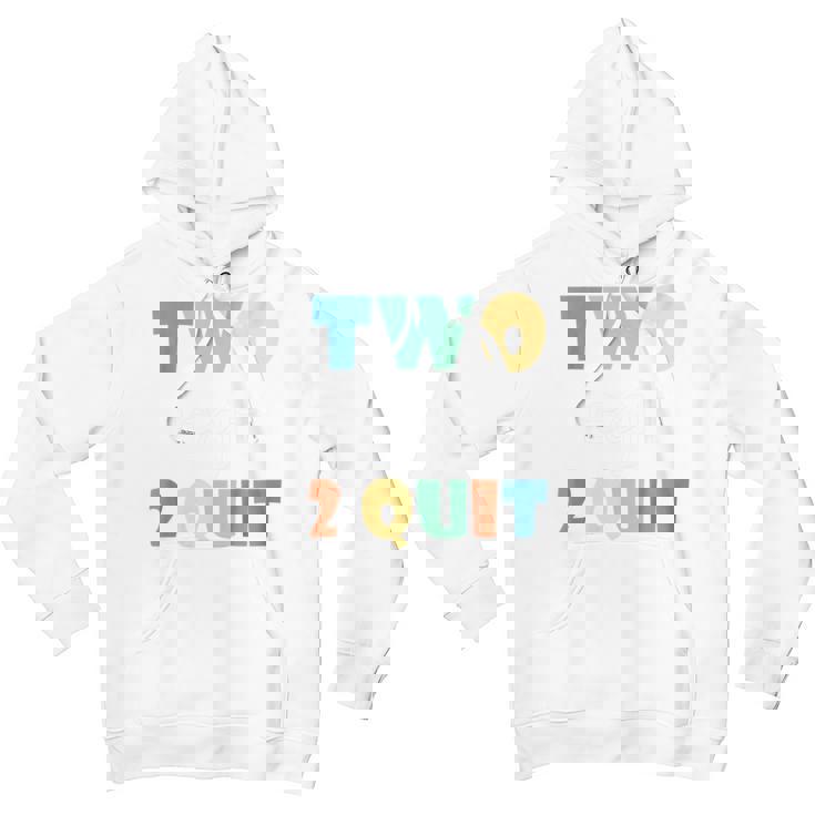 Kids Gift For 2 Years Old Kids Two Legit 2 Quit Youth Hoodie
