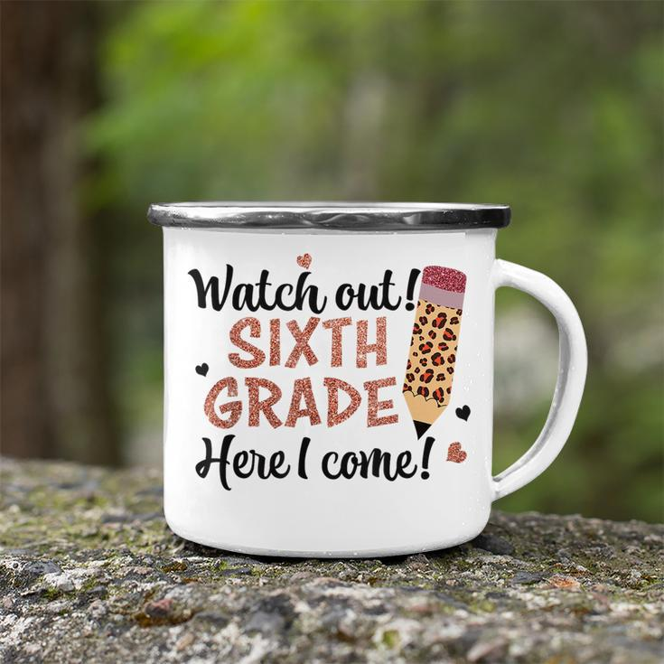 Watch Out Sixth Grade Here I Come Back To School 6Th Grade Camping Mug
