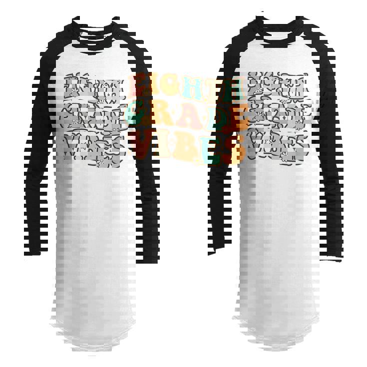 Back To School Eighth Grade Vibes Student 8Th Grade Teacher   Teacher Gifts Youth Raglan Shirt