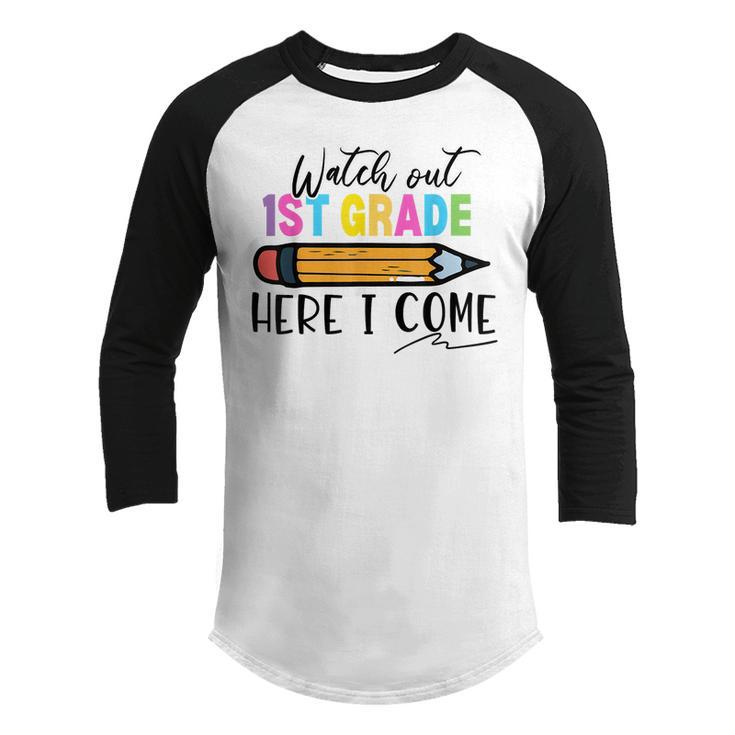 Watch Out 1St Grade Here I Come First Day Of School Boy Girl  Youth Raglan Shirt
